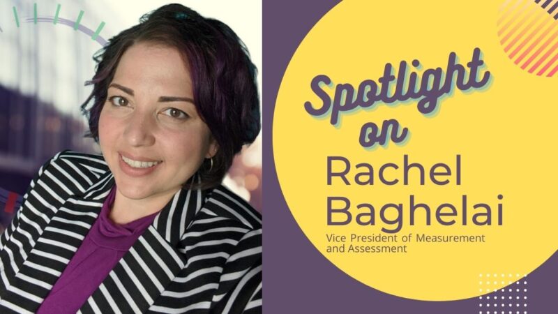 Meet Rachel Baghelai, Ph.D., PMP, Vice President, Assessment & Analytics at The Kaleidoscope Group